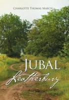 Jubal Leatherbury: Book II