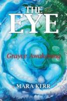 the Eye: Grayce Awakening