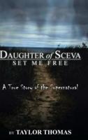 Daughter of Sceva: Set me free