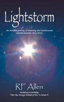 Lightstorm: An Incredible Journey Of Discovery Into Consciousness Interdimensional Life & UFO's