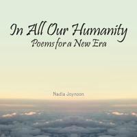 In All Our Humanity: Poems for a New Era