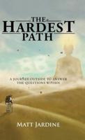 The Hardest Path: A Journey Outside to Answer the Questions Within