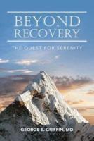 Beyond Recovery: The Quest for Serenity