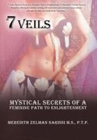 7 Veils: Mystical Secrets of a Feminine Path to Enlightenment
