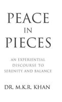 Peace in Pieces: An Experiential Discourse to Serenity and Balance