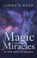 Magic and Miracles: In the Arms of Angels