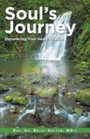 Soul's Journey: Discovering Your Heart?s Desire