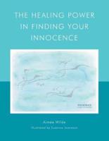 The Healing Power in Finding Your Innocence