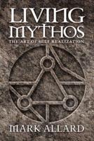 Living Mythos: The Art of Self-Realization