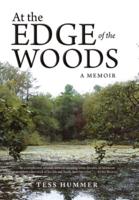 At the Edge of the Woods: A Memoir
