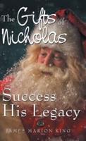 The Gifts of Nicholas: Success His Legacy