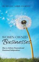 Women-Owned Businesses: How to Achieve Financial and Emotional Independence