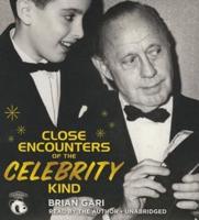 Close Encounters of the Celebrity Kind