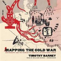 Mapping the Cold War Lib/E
