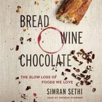 Bread, Wine, Chocolate Lib/E