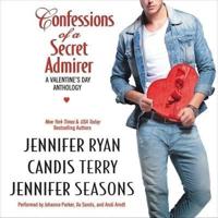 Confessions of a Secret Admirer Lib/E