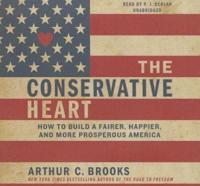 The Conservative Heart Lib/E