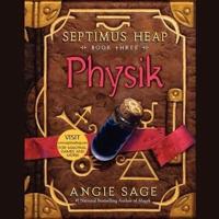 Septimus Heap, Book Three: Physik Lib/E