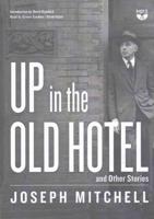 Up in the Old Hotel, and Other Stories