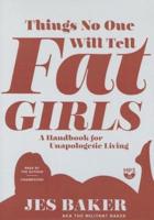 Things No One Will Tell Fat Girls