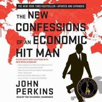 The New Confessions of an Economic Hit Man Lib/E