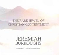 The Rare Jewel of Christian Contentment Lib/E