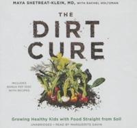 The Dirt Cure Lib/E