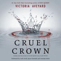 Cruel Crown Lib/E