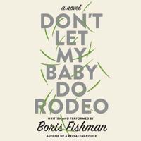 Don't Let My Baby Do Rodeo
