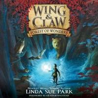Wing & Claw #1: Forest of Wonders Lib/E