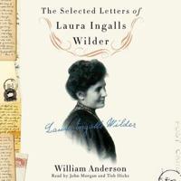 The Selected Letters of Laura Ingalls Wilder