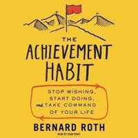 The Achievement Habit Lib/E