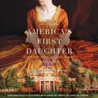 America's First Daughter Lib/E