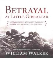 Betrayal at Little Gibraltar