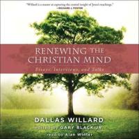 Renewing the Christian Mind Lib/E