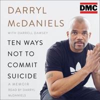 Ten Ways Not to Commit Suicide Lib/E