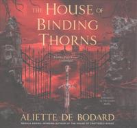 The House of Binding Thorns Lib/E