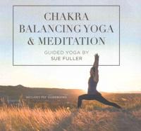 Chakra Balancing Yoga and Meditation