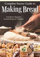 Complete Starter Guide to Making Bread