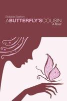 A Butterfly's Cousin: A Novel