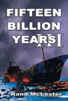 Fifteen Billion Years III: Time Warriors
