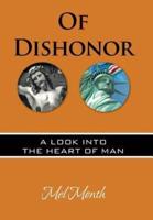 Of Dishonor: A Look into the Heart of Man