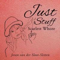 Just Stuff: Scarlett Whore
