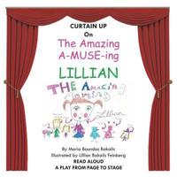 The Amazing A-Muse-Ing Lillian: A Play from the Page to the Stage