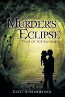 Murder's Eclipse: Tales of the Banished