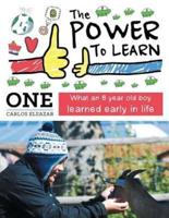 The Power to Learn: What an 8 Year Old Boy Learned Early in Life