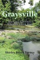 Graysville: You Can't Get There When the Creek Rises