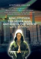 King Stephen, the Silver Man, and Greta the Witch: Greta the Witch