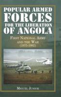 Popular Armed Forces for the Liberation of Angola: First National Army and the War (1975-1992)