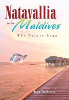 Natavallia in the Maldives: The Baines Saga